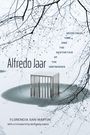 „Alfredo Jaar. Decolonial Time and the Aesthetics of the Unfinished. Florencia San Martín.“ Äste über Schnee und Eis.