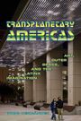 „Transplanetary Americas“, „Art, Outer Space, and the Latinx Imagination“, „Robb Hernández“; moderne Architektur bei Nacht.