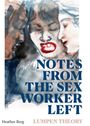Heather Berg: Notes from the Sex Worker Left, Buch