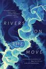 Rivers on the Move, Buch