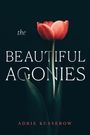 Adrie Kusserow: The Beautiful Agonies, Buch