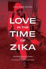 Paige Marie Patchin: Love in the Time of Zika, Buch