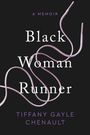 A Memoir: Black Woman Runner. Tiffany Gayle Chenault. Illustration zeigt weiße Schnürsenkel auf schwarzem Hintergrund.