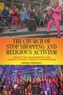 George Gonzalez: The Church of Stop Shopping and Religious Activism, Buch