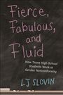 Lj Slovin: Fierce, Fabulous, and Fluid, Buch