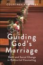 Courtney Ann Irby: Guiding God's Marriage, Buch