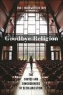 Ryan T Cragun: Goodbye Religion, Buch