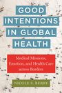 Nicole S Berry: Good Intentions in Global Health, Buch