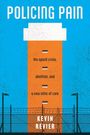Kevin Revier: Policing Pain, Buch