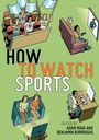 „HOW TO WATCH SPORTS“ in großer Schrift. Illustrationen von Menschen beim Sportschauen: im Stadion, auf dem Sofa, am PC.
