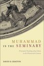 David D Grafton: Muhammad in the Seminary, Buch