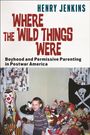 Henry Jenkins: Where the Wild Things Were, Buch