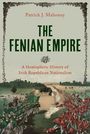 Patrick J Mahoney: The Fenian Empire, Buch