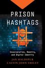 "Prison Hashtags: Incarceration, Reentry, and Digital Identity" von Jan Haldipur und Calvin John Smiley. Digitale Illustration.