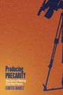 Curtis Marez: Producing Precarity, Buch