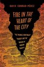 David Conrad-Perez: Fire in the Heart of the City, Buch