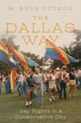 Titel: "THE DALLAS WAY". Untertitel: "Gay Rights in a Conservative City". Menschen mit Regenbogenflaggen im Freien.
