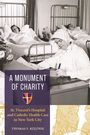 "A Monument of Charity" ist groß zu lesen. Darunter ein Logo. Eine Nonne schreibt. Zwei Frauen in Krankenhausbetten.