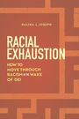 Ralina L. Joseph: Racial Exhaustion, Buch