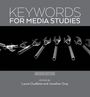 "KEYWORDS FOR MEDIA STUDIES, SECOND EDITION, EDITED BY Laurie Ouellette and Jonathan Gray." Illustration mit Schraubenschlüsseln.