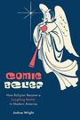Text: "comic belief. How Religion Became a Laughing Matter in Modern America. Joshua Wright." Illustration: Ein Engel mit Flügeln und Trompete.