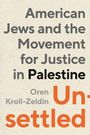 Oren Kroll-Zeldin: Unsettled, Buch