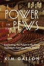 "Power in the Pews; Contesting the Pulpit in the Early Twentieth-Century Black Church; Kim Gallon." Blick auf Kirchenbänke.