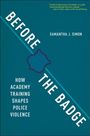 Samantha J Simon: Before the Badge, Buch