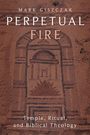 "Perpetual Fire: Temple, Ritual, and Biblical Theology" steht vor einem antiken Mosaik in erdigen Tönen.