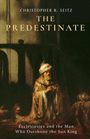 Christopher R. Seitz: The Predestinate, Buch