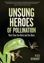 Peter Bernhardt: Unsung Heroes of Pollination, Buch