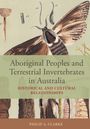 Philip A. Clarke: Aboriginal Peoples and Terrestrial Invertebrates in Australia, Buch