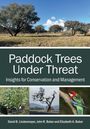"Paddock Trees Under Threat: Insights for Conservation and Management." Drei Fotos zeigen Bäume, Setzlinge und einen Papagei.