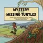 Deborah S Bower: Mystery of the Missing Turtles, Buch