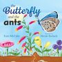 „The Butterfly and the Ants“ von Kate McCabe, illustriert von Nicole Berlach. Ein Schmetterling über bunten Blumen.