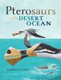 Titel: "Pterosaurs of the Desert Ocean". Illustration: Fliegende Pterosaurier über einem türkisfarbenen Meer.