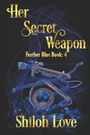 Shiloh Love: Her Secret Weapon, Buch