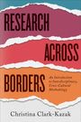 Christina Clark-Kazak: Research across Borders, Buch