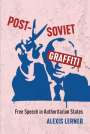 Alexis Lerner: Post-Soviet Graffiti, Buch