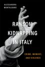 Alessandra Montalbano: Ransom Kidnapping in Italy, Buch