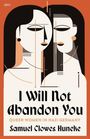 Samuel Clowes Huneke: I Will Not Abandon You, Buch