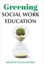 : Greening Social Work Education, Buch