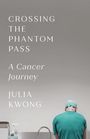 Julia Kwong: Crossing the Phantom Pass, Buch