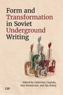 Text: "Form and Transformation in Soviet Underground Writing. Edited by Catherine Ciepiela, Ann Komaromi, and Ilja Kukuj." Untere Illustration zeigt gemalte Figuren in Flaschen.