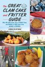 Carolyn Wyman: The Great Clam Cake and Fritter Guide, Buch