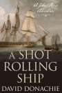 David Donachie: A Shot Rolling Ship, Buch