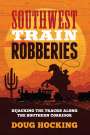 Doug Hocking: Southwest Train Robberies, Buch