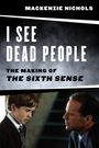 Mackenzie Nichols: I See Dead People, Buch
