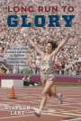 Stephen Lane: Long Run to Glory, Buch