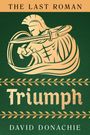 David Donachie: The Last Roman: Triumph, Buch